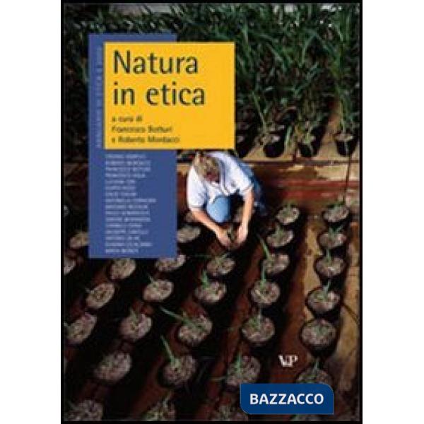 Annuario di etica. Vol. 6: Natura in etica. Naturalismo e antinaturalismo