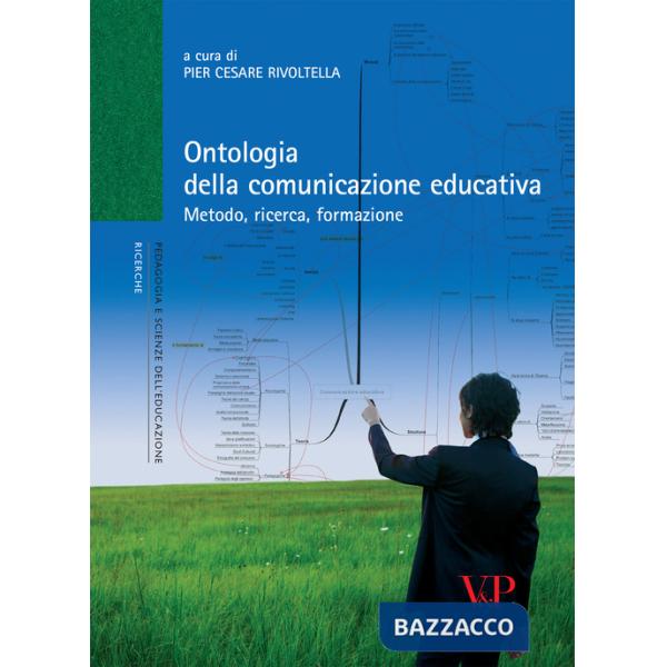 Ontologia della comunicazione educativa. Metodo, ricerca, formazione