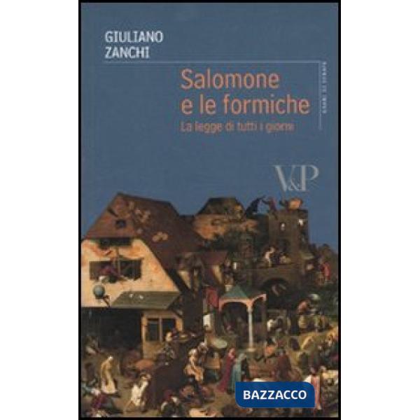 Salomone e le formiche. La legge di tutti i giorni