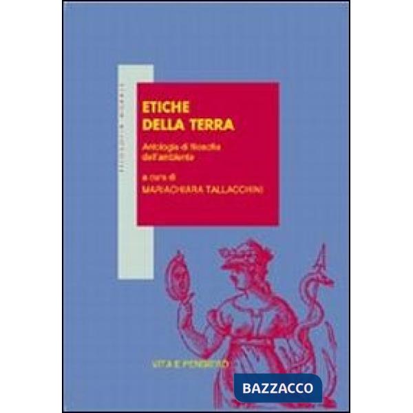 Etiche della terra. Antologia di filosofia dell'ambiente