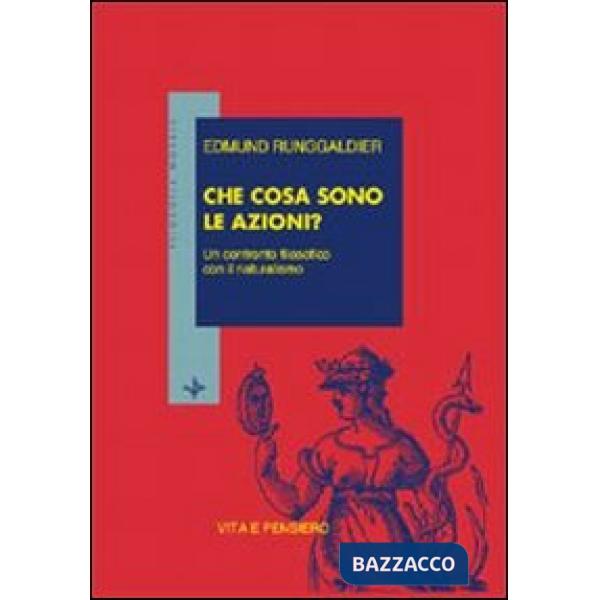 Che cosa sono le azioni? Un confronto filosofico con il naturalismo
