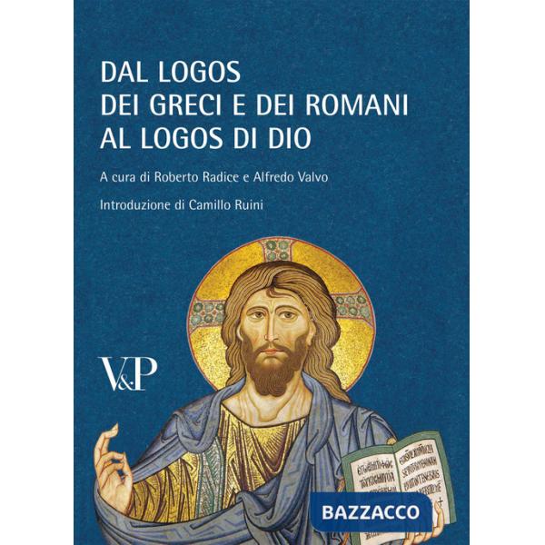 Dal logos dei Greci e dei Romani al logos di Dio. Ricordando Marta Sordi. Atti del Convegno (Milano, 11-13 novembre 2009)