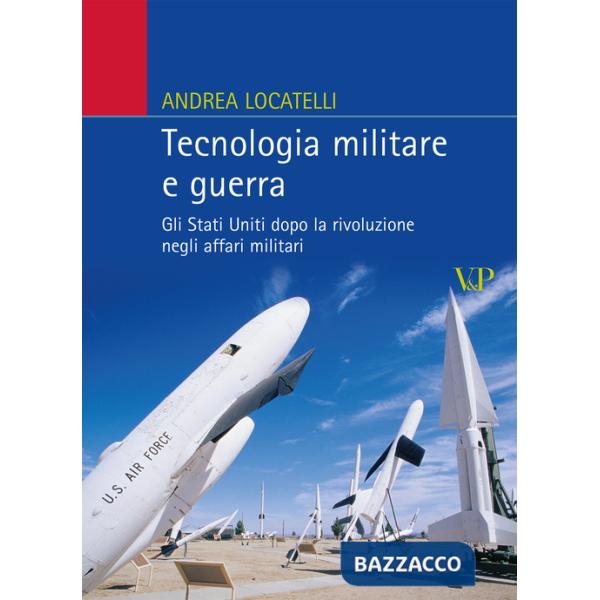 Tecnologia militare e guerra. Gli Stati Uniti dopo la rivoluzione negli affari militari