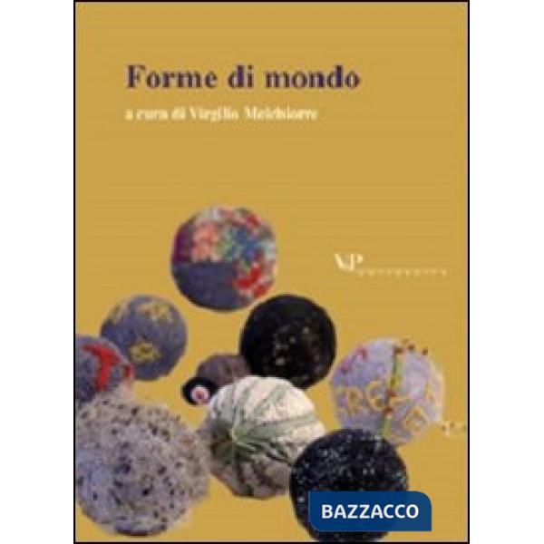 Metafisica e storia della metafisica. Vol. 28: Forme di mondo