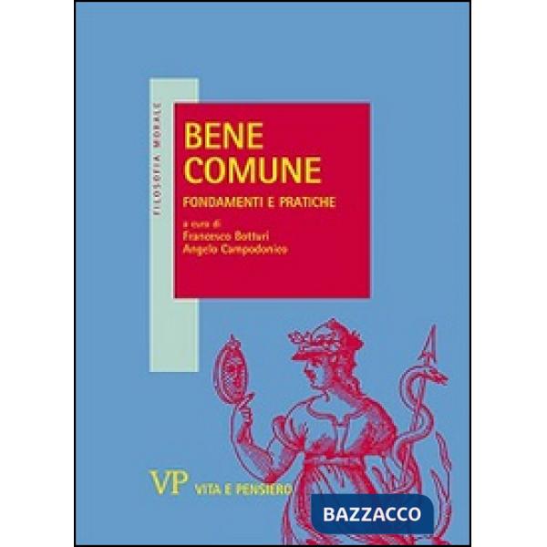 Bene comune. Fondamenti e pratiche