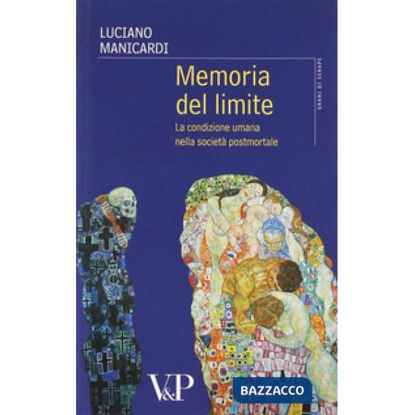 Memoria del limite. La condizione umana nella società postmortale