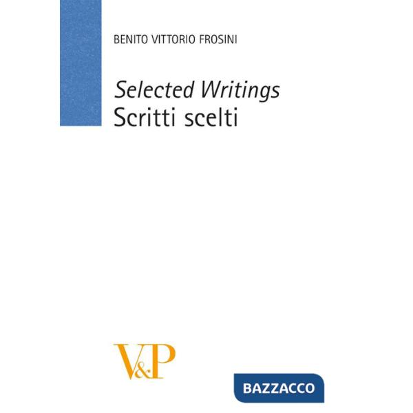 Scritti scelti-Selected writings. Ediz. bilingue
