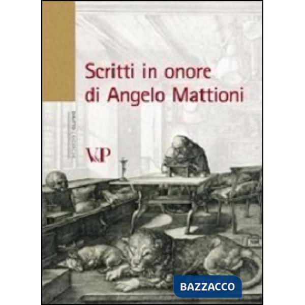 Scritti in onore di Angelo Mattioni