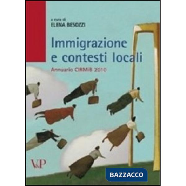 Immigrazione e contesti locali. Annuario CIRMIB 2010