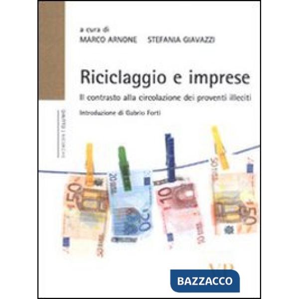 Riciclaggio e imprese. Il contrasto alla circolazione dei proventi illeciti