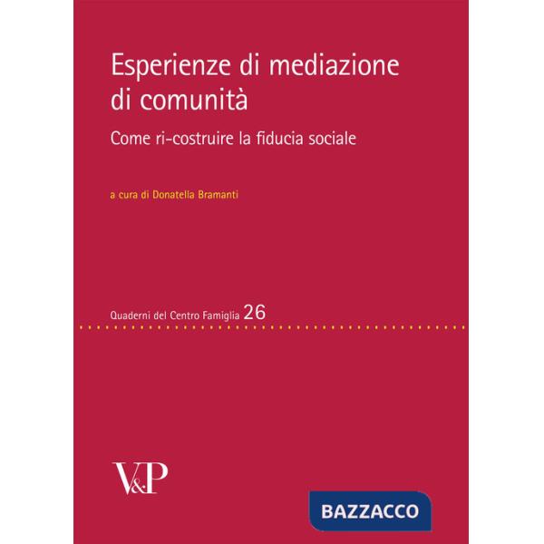 Esperienze di mediazione di comunità. Come ri-costruire la fiducia sociale