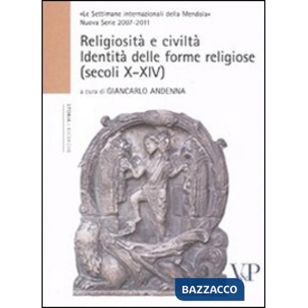 Religiosità e civiltà. Identità delle forme religiose (secoli X-XIV)