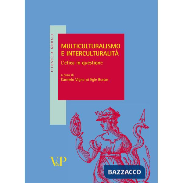 Multiculturalismo e interculturalità. L'etica in questione