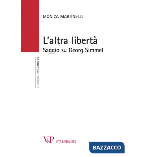 Altra libertà. Saggio su Georg Simmel (L')
