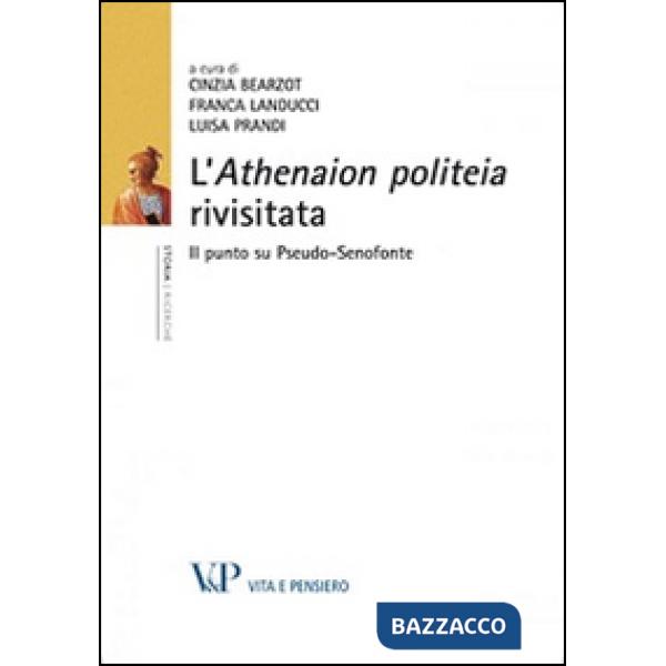 Athenaion politeia rivisitata. Il punto su Pseudo-Senofonte (L')