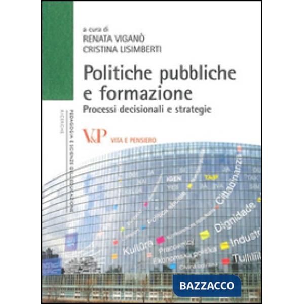 Politiche pubbliche e formazione. Processi decisionali e strategie