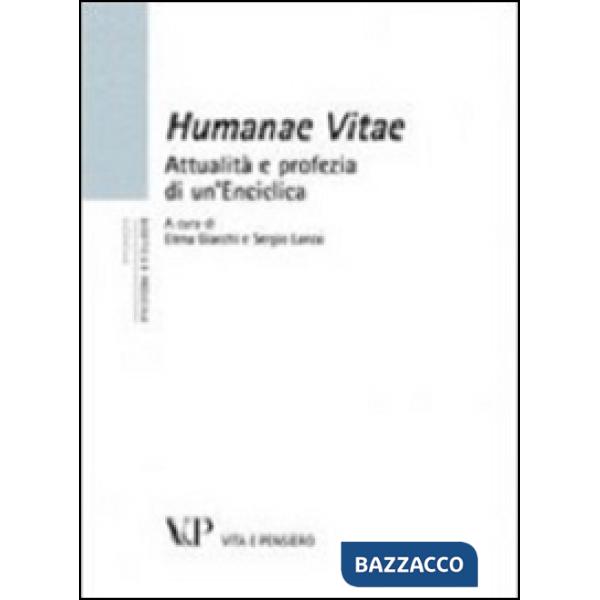 Humanae vitae. Attualità e profezia di un'enciclica