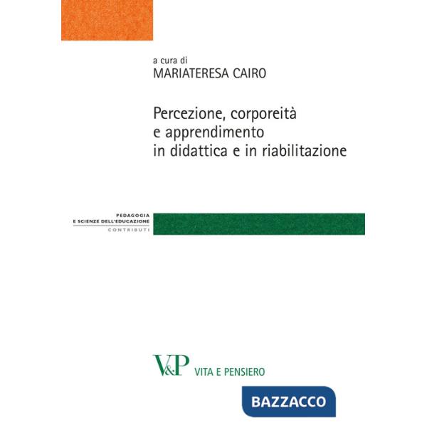 Percezione, corporeità e apprendimento in didattica e in riabilitazione