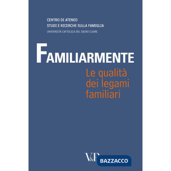 Familiarmente. Le qualità dei legami familiari