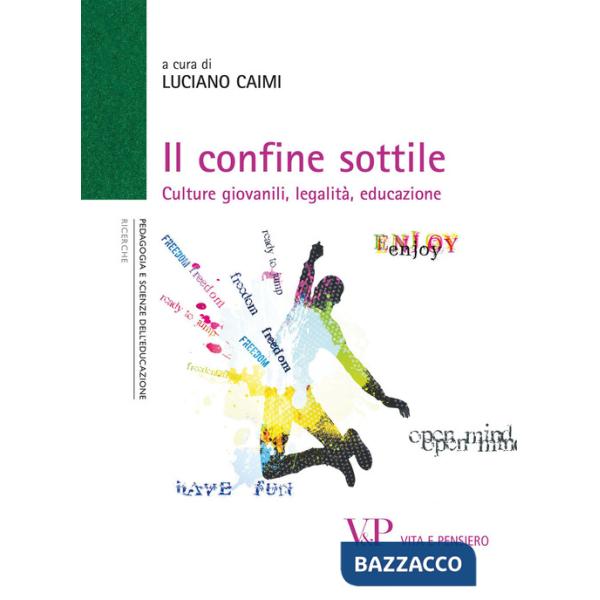 Confine sottile. Culture giovanili, legalità, educazione (Il)