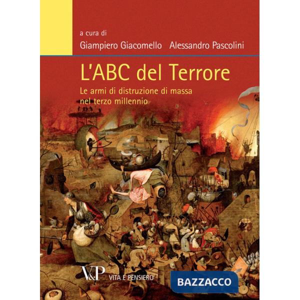 Abc del terrore. Le armi di distruzione di massa nel terzo millennio (L')