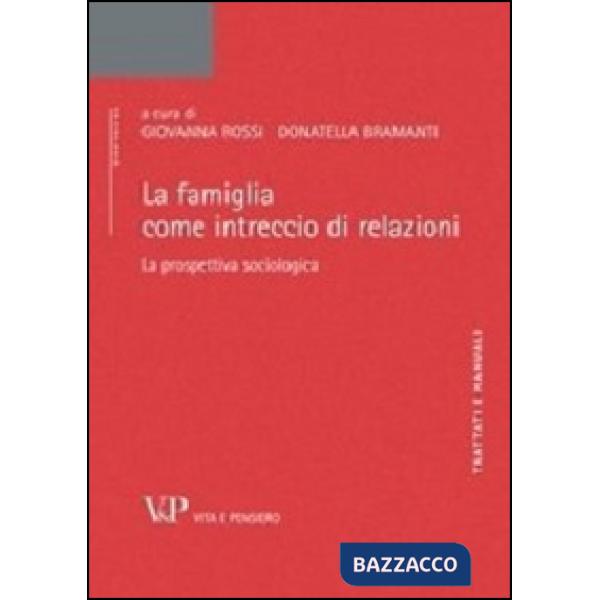 Famiglia come intreccio di relazioni. La prospettiva sociologica (La)
