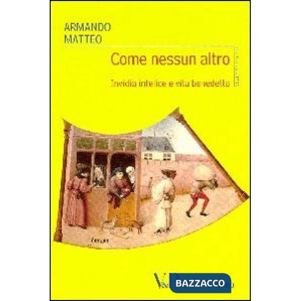 Come nessun altro. Invidia infelice e vita benedetta