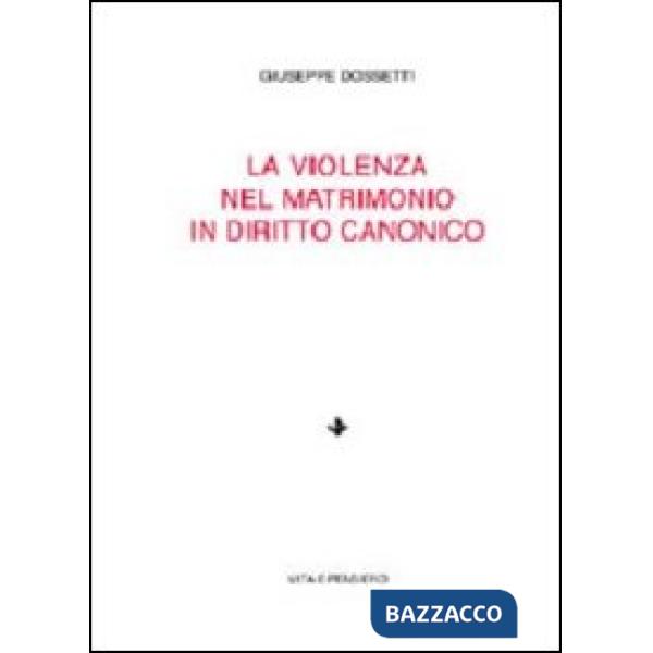 Violenza nel matrimonio in diritto canonico (La)