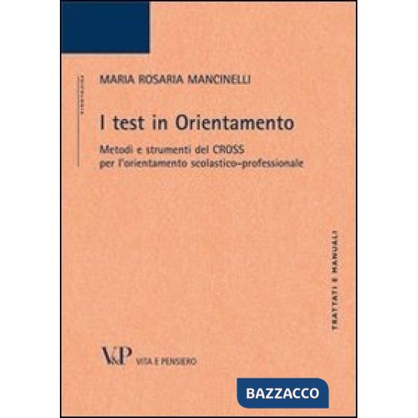 Test in orientamento. Metodi e strumenti del CROSS per l'orientamento scolastico professionale (I)