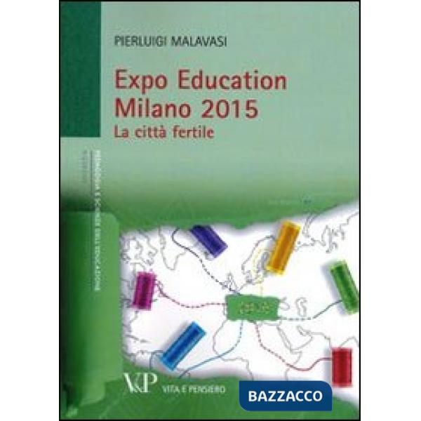 Expo Education Milano 2015. La città fertile