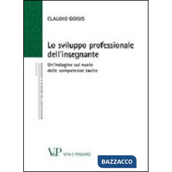 Sviluppo professionale dell'insegnante. Un'indagine sul ruolo delle competenze tacite (Lo)