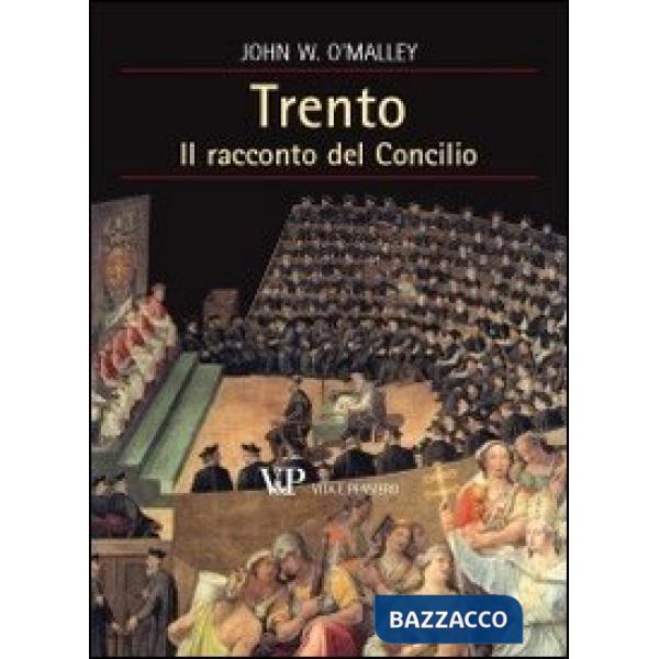 Trento. Il racconto del Concilio