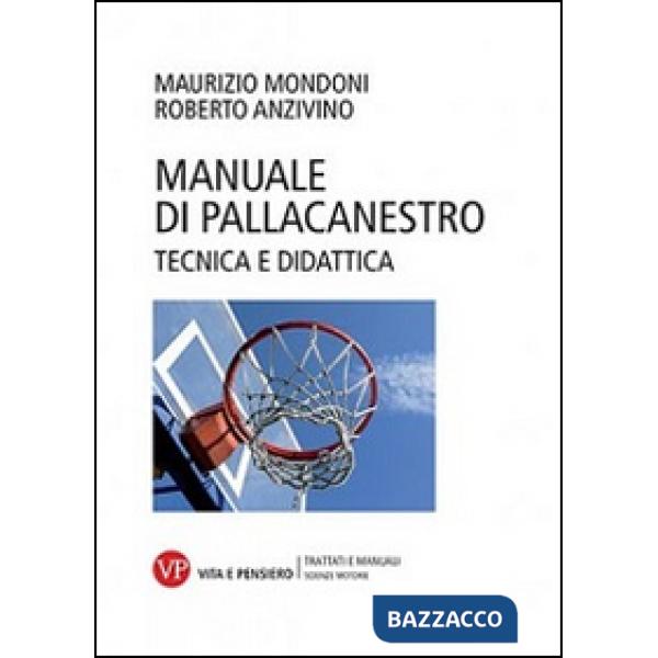 Manuale di pallacanestro. Tecnica e didattica
