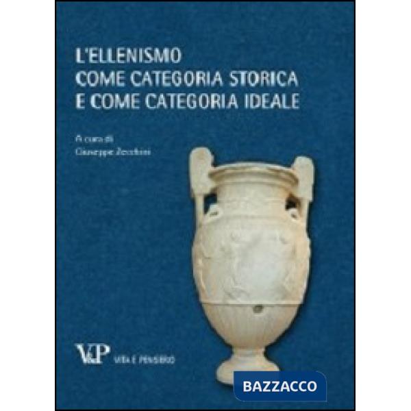 Ellenismo come categoria storica e come categoria ideale (L')