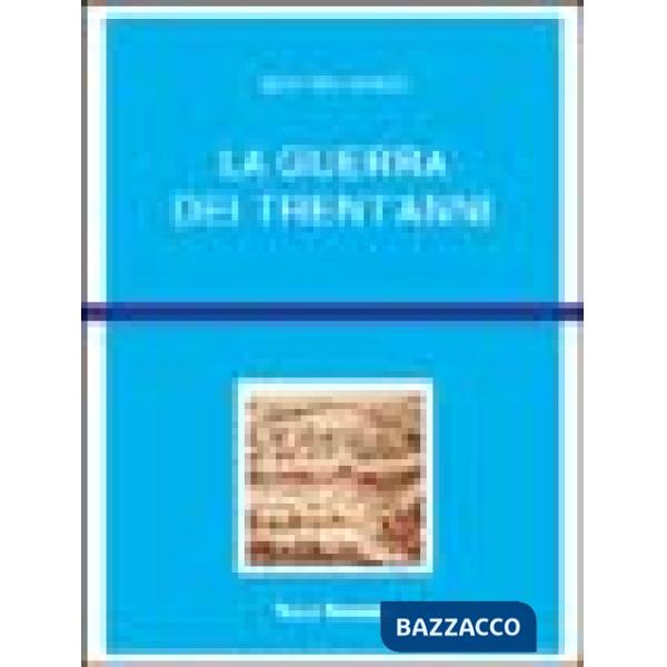 Guerra dei trent'anni (La)