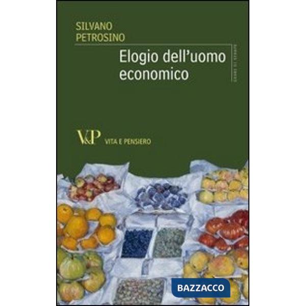 Elogio dell'uomo economico