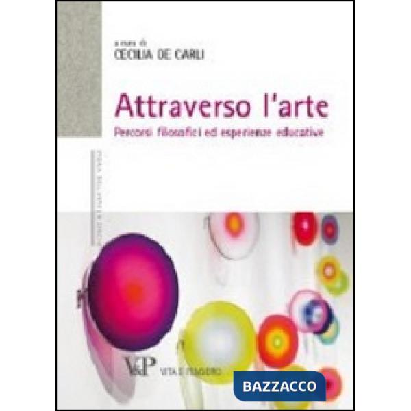 Attraverso l'arte. Percorsi filosofici ed esperienze educative