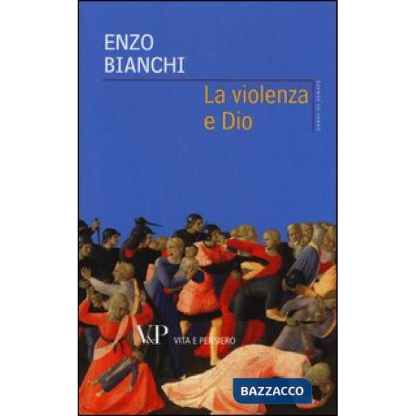 Violenza e Dio (La)