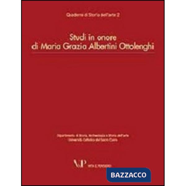Studi in onore di Maria Grazia Albertini Ottolenghi