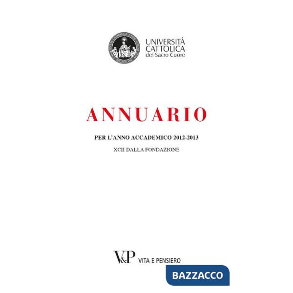 Annuario per l'anno accademico 2012-2013. 92° dalla fondazione. Con CD