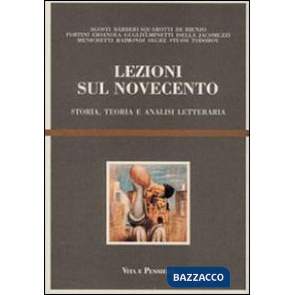 Lezioni sul Novecento. Storia, teoria e analisi letteraria