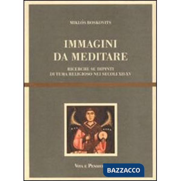 Immagini da meditare. Ricerche su dipinti di tema religioso nei secoli XII-XV