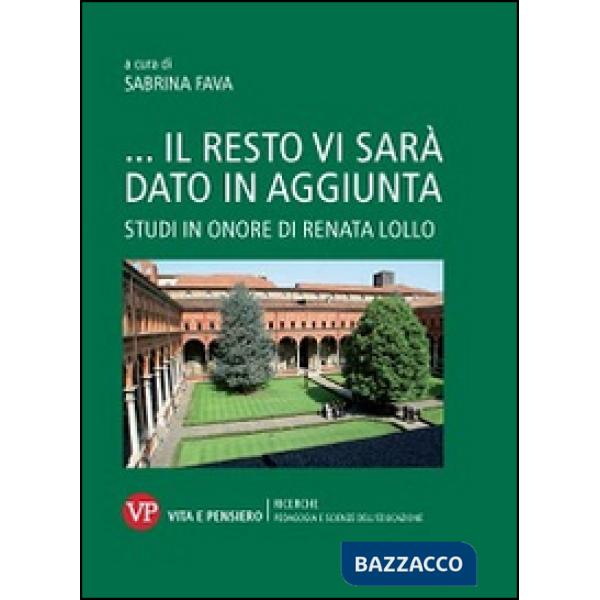 ...Il resto vi sarà dato in aggiunta. Studi in onore di Renata Lollo