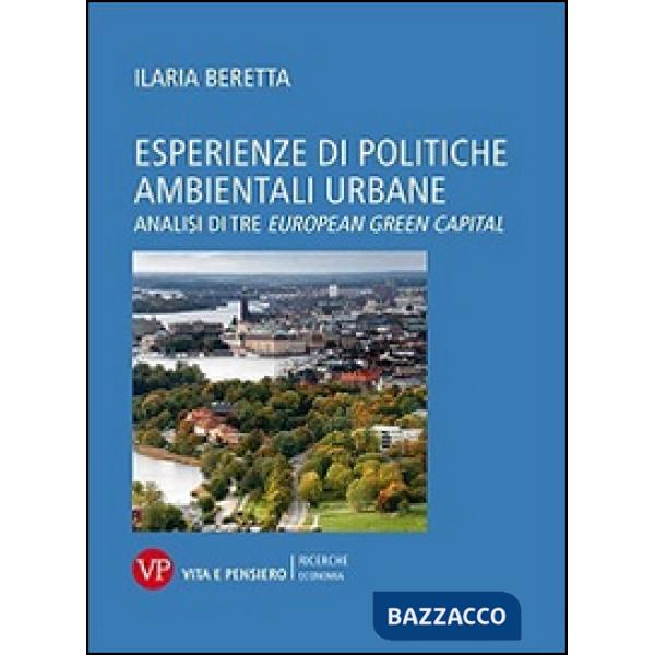Esperienze di politiche ambientali urbane. Analisi di tre european green capital