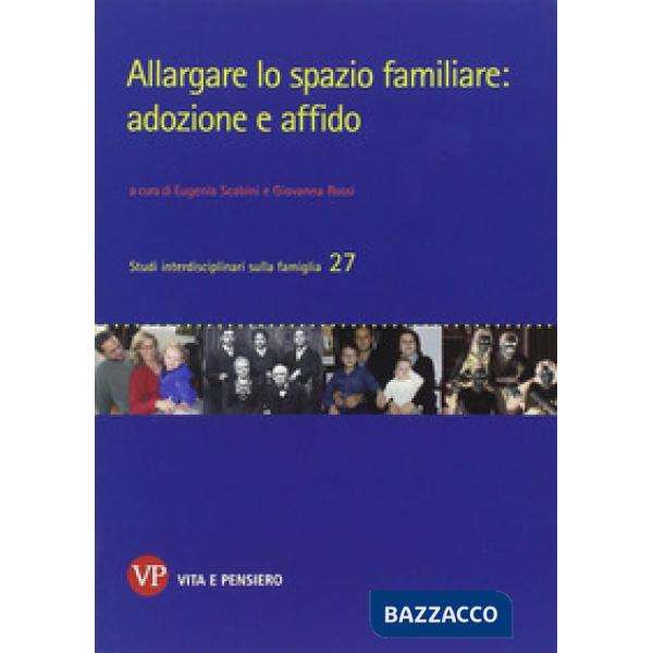 Allargare lo spazio familiare: adozione e affido