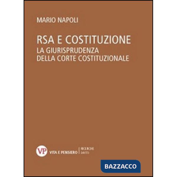 RSA e costituzione. La giurisprudenza della Corte costituzionale