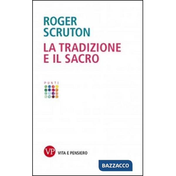 Tradizione e il sacro (La)