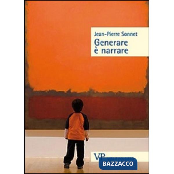 Generare è narrare