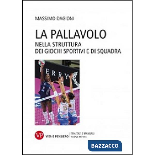 Pallavolo nella struttura dei giochi sportivi e di squadra (La)
