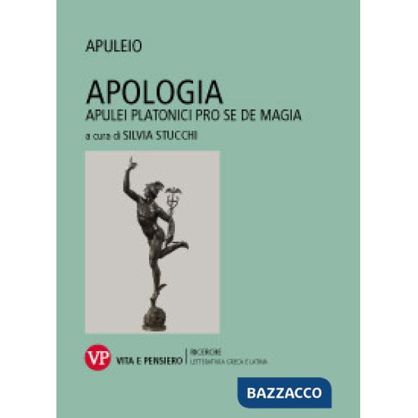 Apologia. Apulei Platonici pro se de magia. Testo latino a fronte